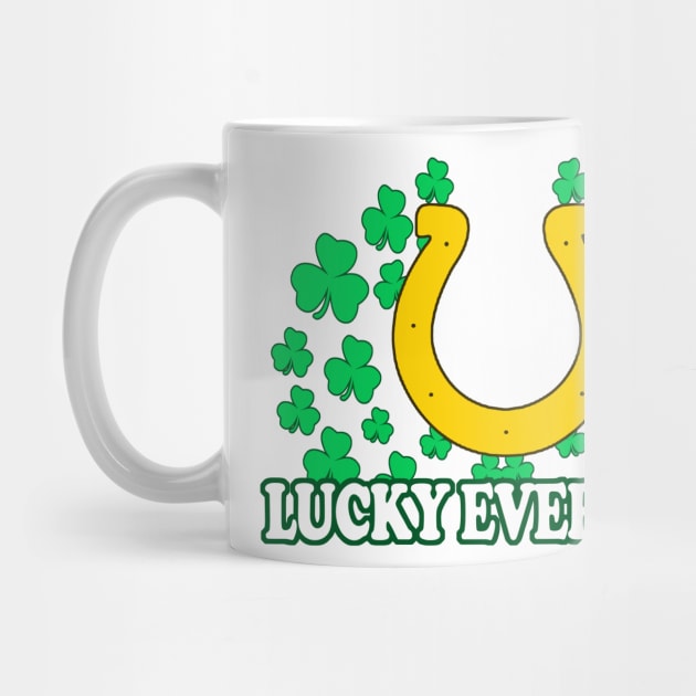 Lucky Everyday - Funny, Inappropriate Offensive St Patricks Day Drinking Team Shirt, Irish Pride, Irish Drinking Squad, St Patricks Day 2018, St Pattys Day, St Patricks Day Shirts by BlueTshirtCo